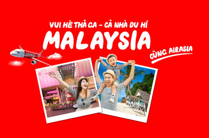 AirAsia ưu đãi vé máy bay đi Malaysia chỉ từ 999K